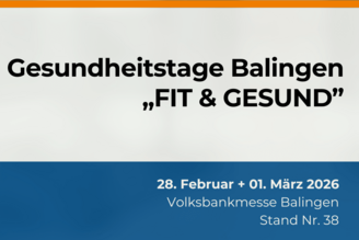 Wir sind auf den Gesundheitstagen in Balingen
